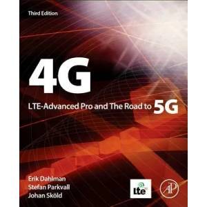 4G, LTE-Advanced Pro and The Road to 5G | Erik Dahlman, Stefan Parkvall, Johan Skold (ISBN: 9780128045756)