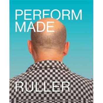 Perform-Made - Tomáš Ruller