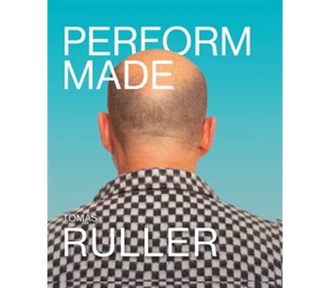 Perform-Made - Tomáš Ruller