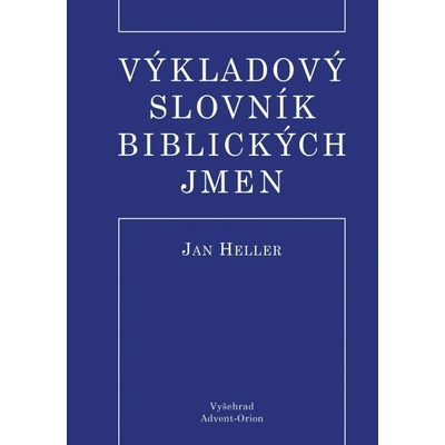 Výkladový slovník biblických jmen - Jane Heller