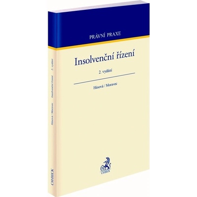 Insolvenční řízení - Tomáš Moravec, doc. JUDr. Jiřina Hásová Ph.D.