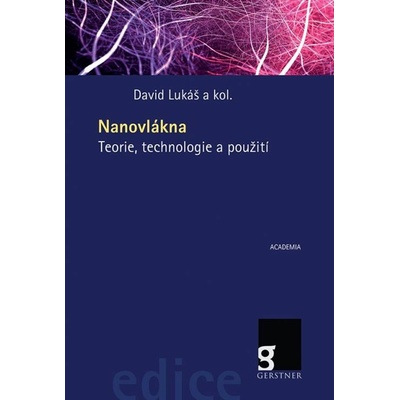 Nanovlákna - Teorie, technologie a použití