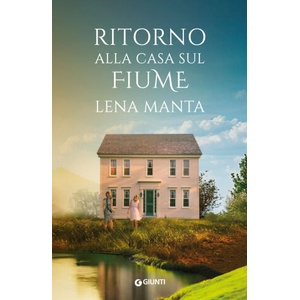 Ritorno alla casa sul fiume | Lena Manta (2025)