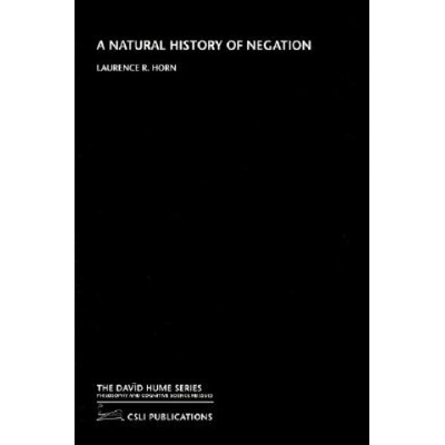 Natural History of Negation Horn Laurence R.