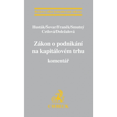 Zákon o podnikání na kapitálovém trhu - Mgr. Michal Franěk, JUDr. Klára Cetlová, RNDr. Mgr. Daniela Doležalová, Mgr., Ing., et Ing Zdeněk Husták, Ing. Jan Šovar, Mgr. Aleš Smutný