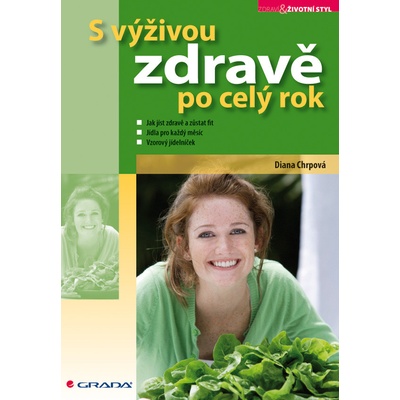 S výživou zdravě po celý rok - Diana Chrpová