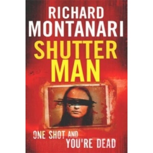 Shutter Man | Richard Montanari (ISBN: 9780751549362)