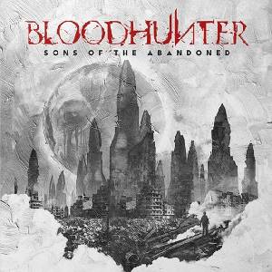 Bloodhunter - Sons Of The Abandoned (Gatefold Sleeve) (Aeternam Argentum Coloured) (LP) (4262464738844)