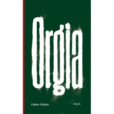 Orgia - Gábor Zoltán