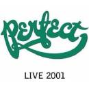 Perfect - Perfect Live 2001