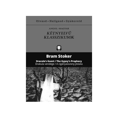 Drakula vendége - A cigányasszony jóslata - Draculas Guest - The Gypsys Prophecy - Kétnyelvű klasszikusok