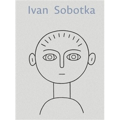 Ivan Sobotka - Tváře a oči