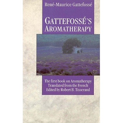 Gattefosse's Aromatherapy - Gattefosse Rene-Maurice