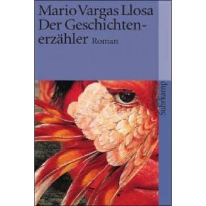 Der Geschichtenerzähler | Mario Vargas Llosa, Elke Wehr (ISBN: 9783518384824)