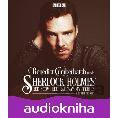 Benedict Cumberbatch Reads Sherlock Holmes' Rediscovered Railway Mysteries - John Taylor