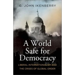 World Safe for Democracy | G. John Ikenberry (ISBN: 9780300271010)