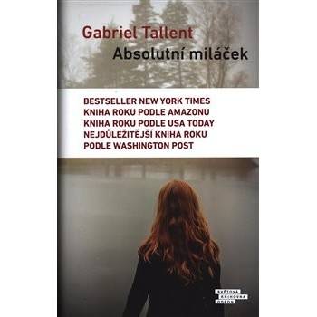 Absolutní miláček - Gabriel Tallent