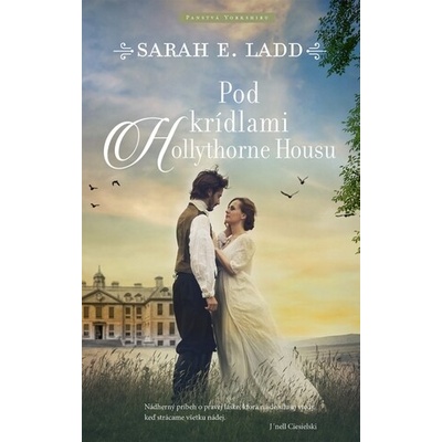 Pod krídlami Hollythorne House - Sarah E. Ladd