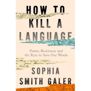 How to Kill a Language (ISBN: 9780008723736)