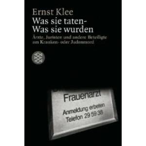 Was sie taten - Was sie wurden | Ernst Klee (ISBN: 9783596243648)