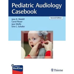Pediatric Audiology Casebook | Jane R. Madell, Carol Flexer, Jace Wolfe, Erin C. Schafer (ISBN: 9781626234031)