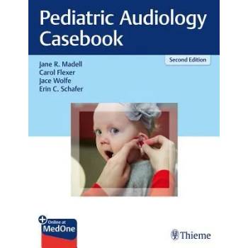 Image 1 of Pediatric Audiology Casebook | Jane R. Madell, Carol Flexer, Jace Wolfe, Erin C. Schafer