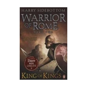 Warrior of Rome II: King of Kings | Harry Sidebottom (2010)