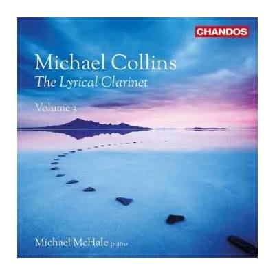 Michael Collins - The Lyrical Clarinet, Volume 3 CD
