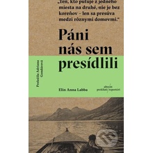 Páni nás sem presídlili