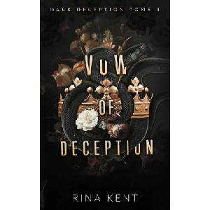 Vow of deception (Dark Deception #1) - mariage, mafia & dark romance | Rina Kent (ISBN: 9782017246435)