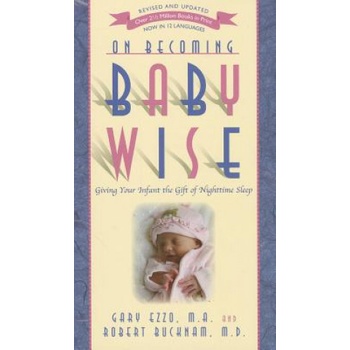 On Becoming Babywise - Gary Ezzo, Robert Bucknam