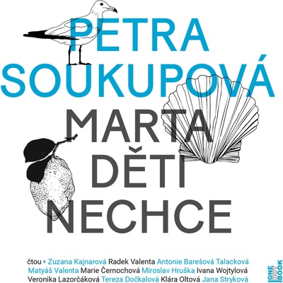 Marta děti nechce - Petra Soukupová – Sleviste.cz