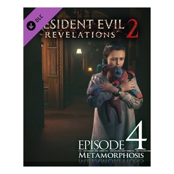 Resident Evil: Revelations 2 - Episode 4: Metamorphosis