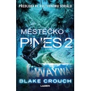 Městečko Pines 2 - Blake Crouch