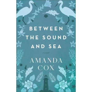 Between the Sound and Sea | Amanda Cox (ISBN: 9780800742744)