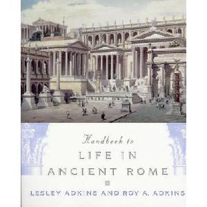 Handbook to Life in Ancient Rome | Lesley Adkins, Roy A. Adkins (ISBN: 9780195123326)