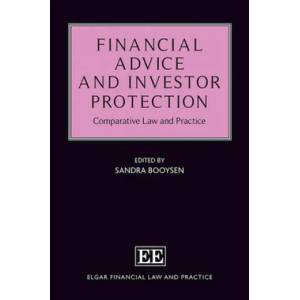 Financial Advice and Investor Protection - Comparative Law and Practice | Sandra Booysen (ISBN: 9781800884618)