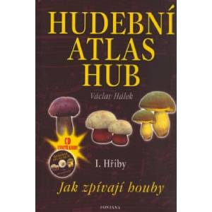 Hudební atlas hub I. Hřiby + CD | Václav Hálek (2002)