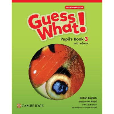 Guess What! British English Level 3 Pupil's Book with eBook Updated