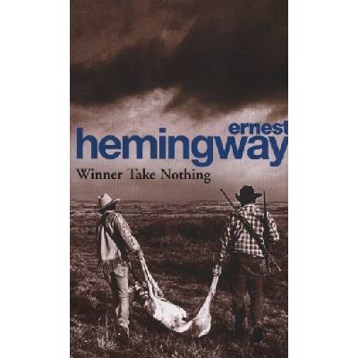 Winner Take Nothing - Hemingway Ernest