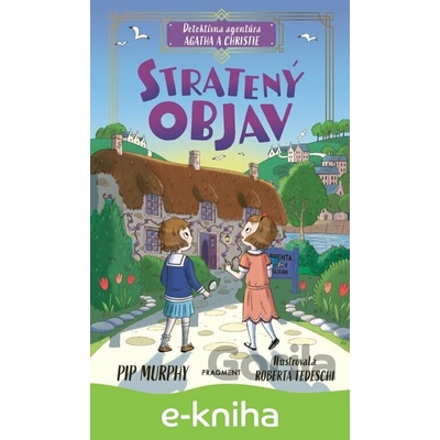 Detektívna agentúra Agatha a Christie: Stratený objav - Pip Murphy, Roberta Tedeschi (ilustrátor)