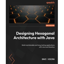 Designing Hexagonal Architecture with Java - Second Edition