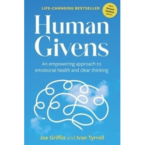 Human Givens | Joe Griffin, Ivan Tyrrell (ISBN: 9781899398928)
