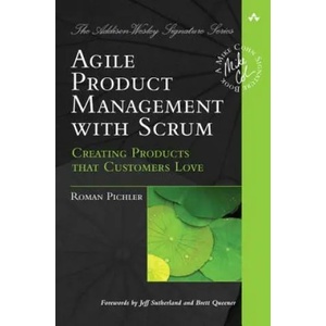 Agile Product Management with Scrum | Roman Pichler (2005)