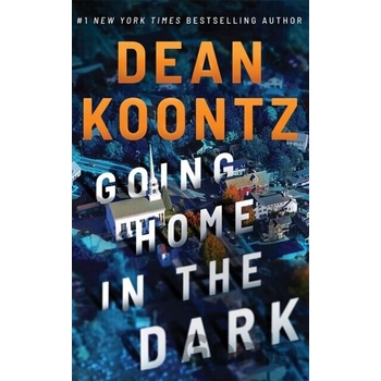 Going Home in the Dark - Dean Koontz