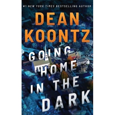 Going Home in the Dark - Dean Koontz