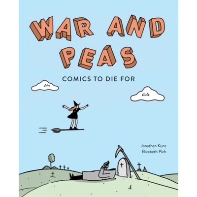 War and Peas - Jonathan Kunz, Elizabeth Pich, Andrews McMeel Publishing