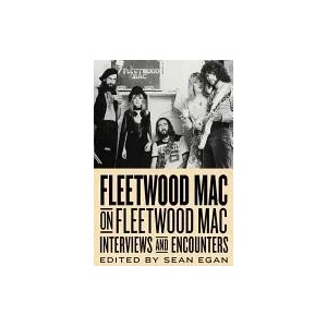 Fleetwood Mac on Fleetwood Mac | Sean Egan (ISBN: 9781613732342)