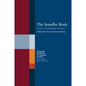 The Standby Book: Activities for the Language Classroom Cambridge Handbooks for Language Teachers