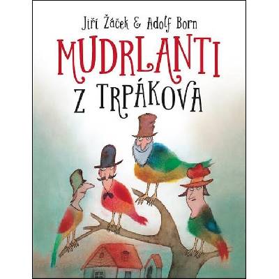 Mudrlanti z Trpákova Jiří Žáček SK